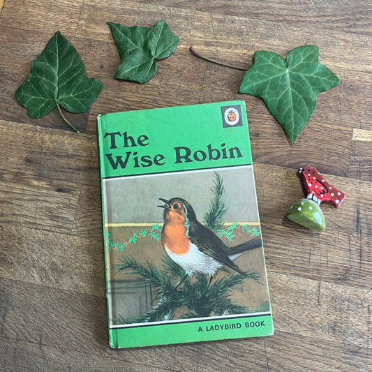 The Wise Robin ~ Vintage Ladybird Book ~ by Noel Barr with illustrations by PB Hickling